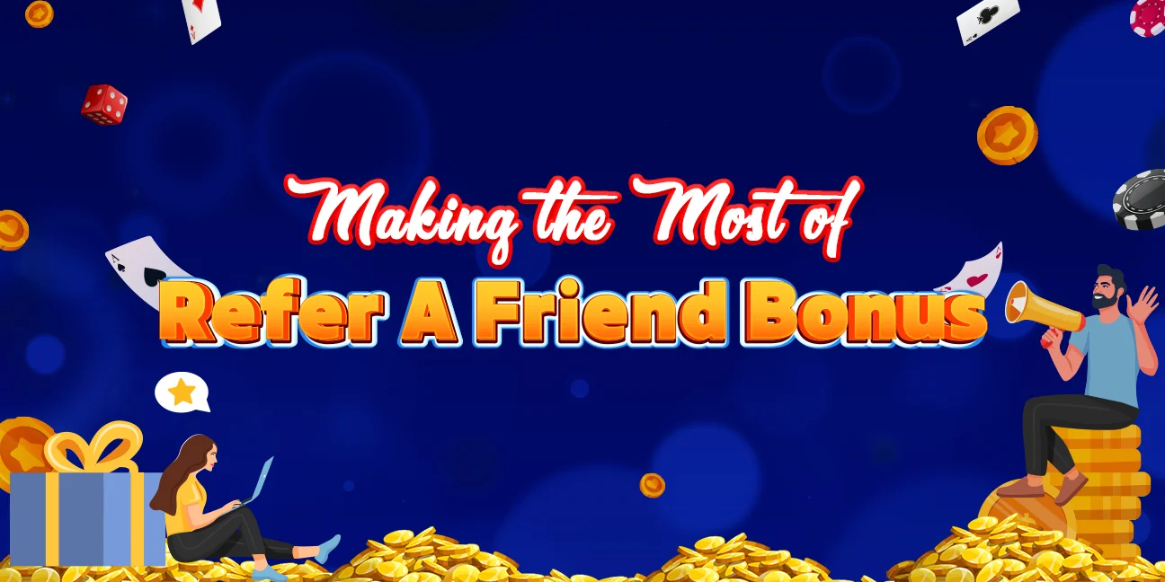 Refer friend for Bonus