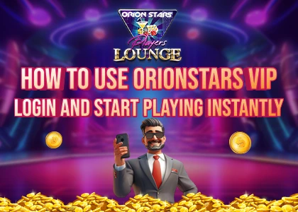 OrionStars VIP Login – Access Your Exclusive